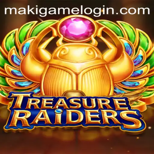 Exploring the Thrilling World of TREASURERAIDERS and MAKIGAME LOGIN